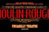 Moulin rouge ! : Billet Comédie Musicale à Londres